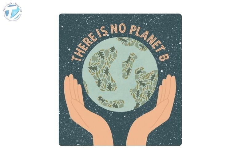 Mẫu tranh slogan bảo vệ môi trường “There is no Planet B”
